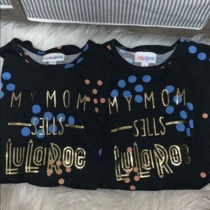 My Mom Sells LuLaRoe t-shirts